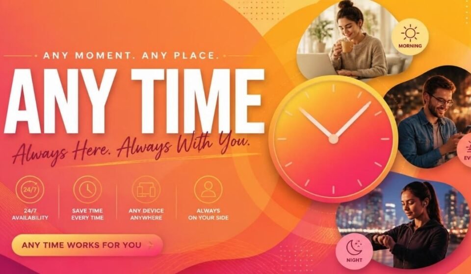 any time